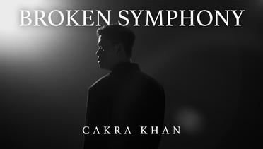 Cakra Khan - Broken Symphony (Official Music Video)
