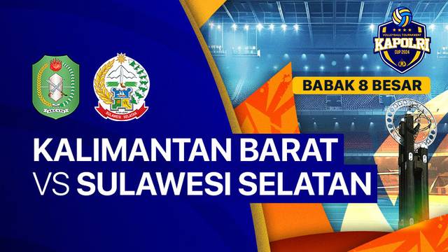 Putra: Kalimantan Barat vs Sulawesi Selatan - Babak 8 Besar - Full Match | Kapolri Cup 2024
