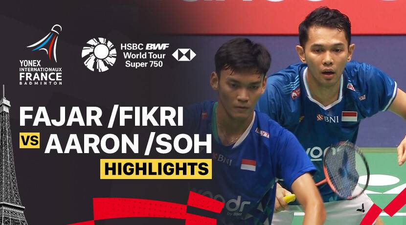 Fajar Alfian/Muhammad Shohibul Fikri (INA) vs Aaron Chia/Soh Wooi Yik (MAS) - Men's Doubles Semifinals | YONEX French Open 2025