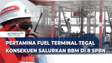 Pertamina Fuel Terminal Tegal Konsekuen Salurkan BBM di 8 SPBN