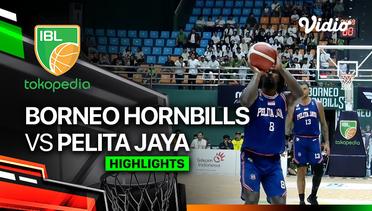 Borneo Hornbills vs Pelita Jaya Bakrie Jakarta - Highlights | IBL Tokopedia 2024