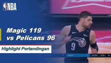 NBA I Cuplikan Pertandingan : Magic 119 vs Pelicans 96