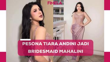 6 Pesona Tiara Andini Kenakan Bustier Dress saat jadi Bridesmaid di Resepsi Pernikahan Mahalini