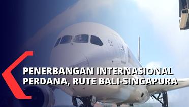 Penerbangan Internasional Perdana Rute Bali-Singapura, Berikut Selengkapnya