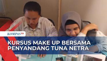 Serunya Wanita Penyandang Tuna Netra Diajak Belajar Bersolek di Kelas Make-up!