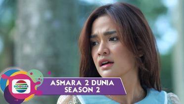 Episode 2 - Asmara 2 Dunia Season 2