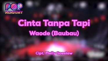 Video Lirik "Cinta Tanpa Tapi" - Waode (Juara Pop Academy 2020) Cipt. Melly Goeslaw