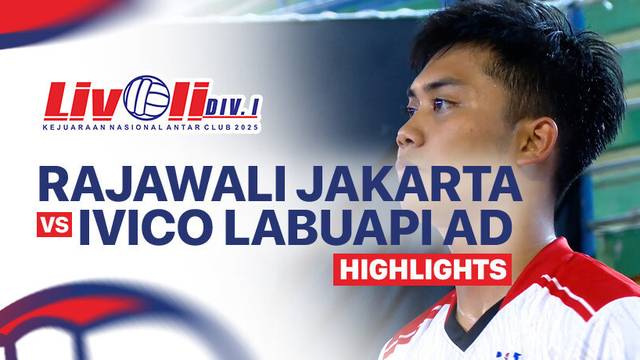Putra: Rajawali Jakarta vs Ivico Labuapi AD - Highlight | Livoli Divisi 1 2025