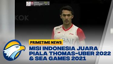 Misi Indonesia Juara Piala Thomas Uber 2022 & SEA Games 2021