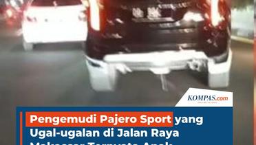 Pengemudi Pajero Sport yang Ugal-ugalan di Jalan Raya Makassar Ternyata Anak Wakil Ketua DPRD Sulsel