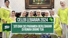 Cici Paramida Ajak Sang Adik Siti Rahmawati Pulang Berlebaran di Rumah Orang Tua