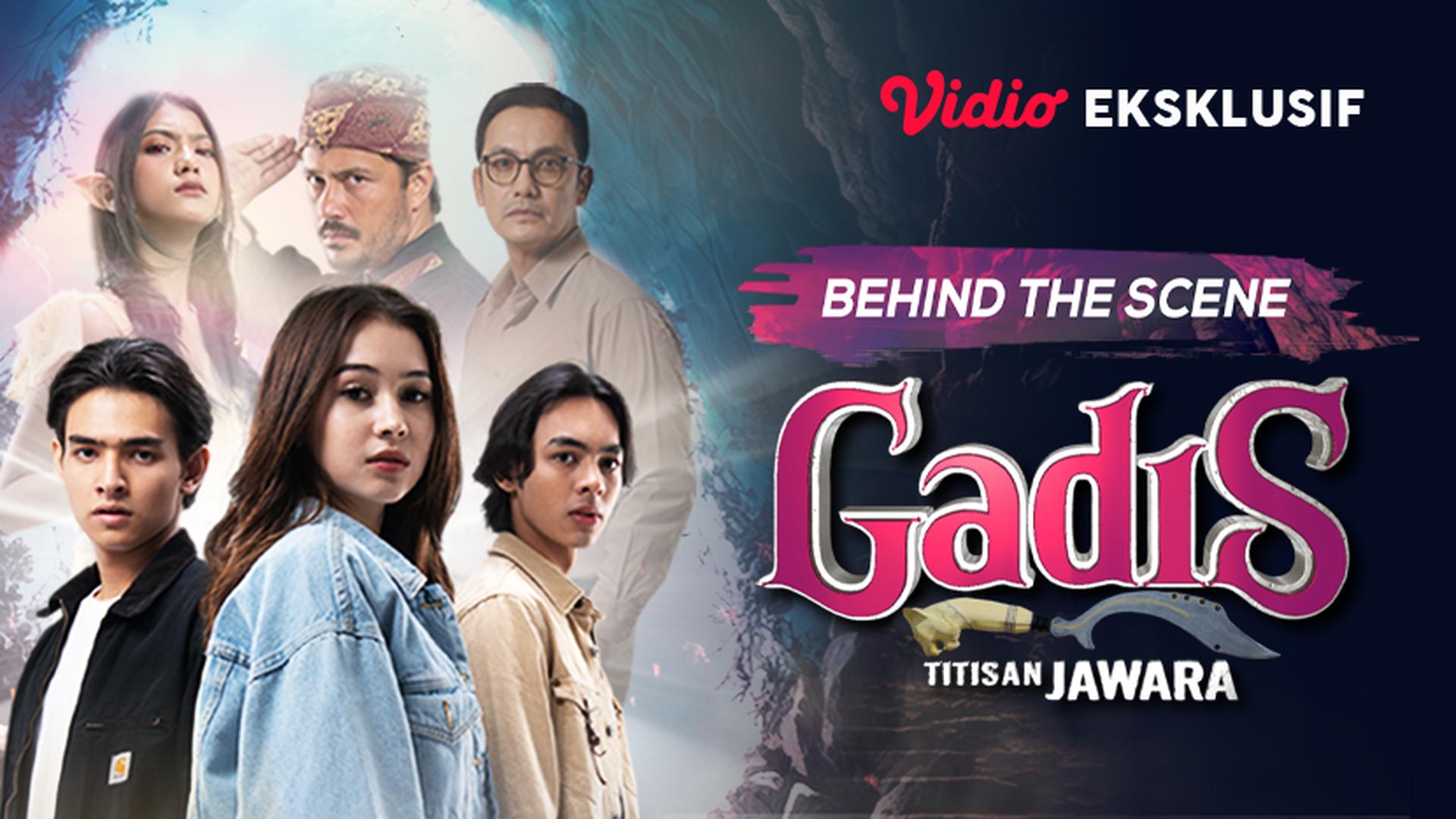 Streaming Behind The Scene Gadis Titisan Jawara Vidio