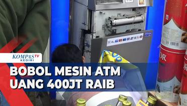 Bobol Mesin ATM, Komplotan Pencuri Bawa Kabur Uang Rp 400 Juta