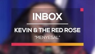 Kevin and The Red Rose - Menyesal (Live on Inbox)