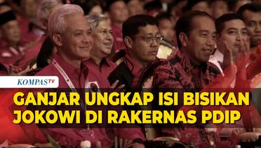 Ganjar Beberkan Isi Bisikan Jokowi di Rakernas PDIP