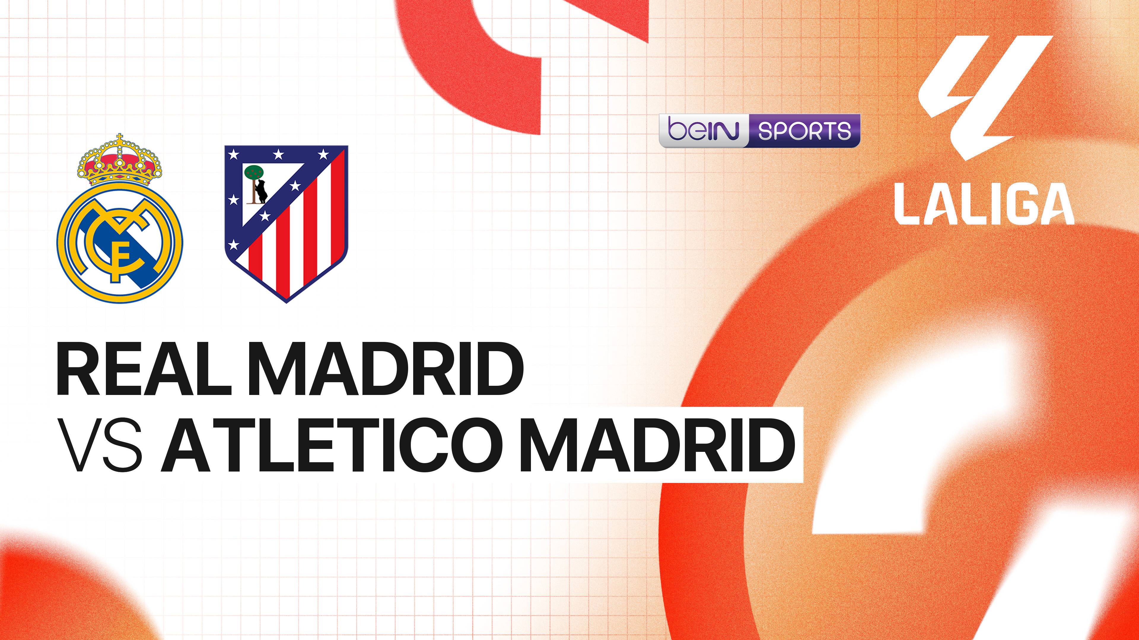 Real Madrid vs Atletico Madrid