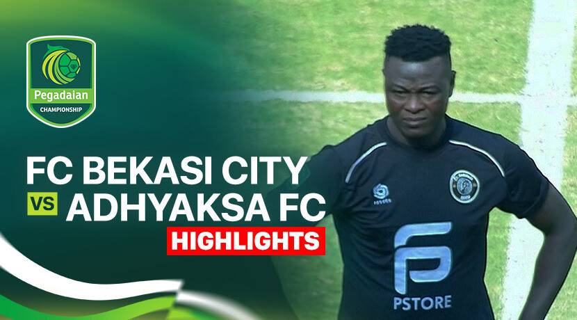 FC Bekasi City vs Adhyaksa Farmel FC