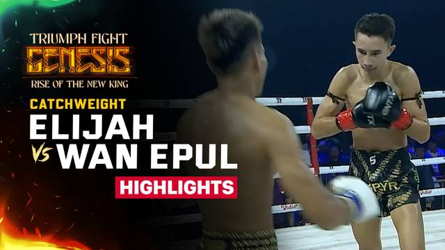 Elijah Hinzman vs Wan Epul - Highlight | Triumph Fight Genesis Rise Of The New King