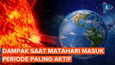 Matahari Memasuki Periode Aktif dalam Satu Dekade, Ini yang Akan Terjadi pada Bumi