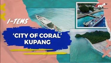 Keeksotisan Kota City of Koral, Kupang NTT |  I-Tems