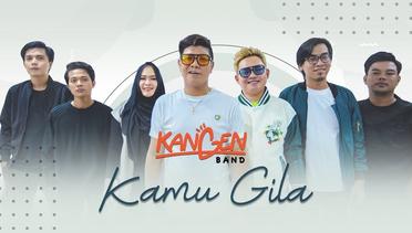 Kangen Band - Kamu Gila (Official Music Video)