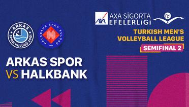 Full Match | Semifinal - Arkas Spor vs Halkbank | Men's Turkish League