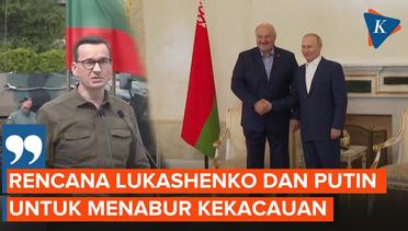 Polandia dan Lithuania Waspadai Kelakuan Rusia-Belarusia yang Semakin Provokatif
