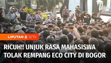 Mahasiswa Lakukan Demo Tolak Rempang Eco City di Bogor Berakhir Ricuh | Liputan 6