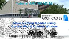 Membuat Fasade Bangunan Menggunakan Certain Wall & Custom Window Di ARCHICAD 22