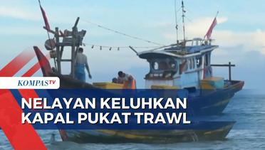 Merugi, Nelayan di Serdang Begadai Resah dengan Keberadaan Kapal Pukat Trawl