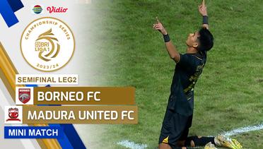 Borneo Samarinda FC VS Madura United FC - Mini Match | Championship Series BRI Liga 1 2023/24