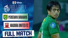 Persebaya Surabaya Vs Madura United FC - Full Match | BRI Liga 1 2023/24