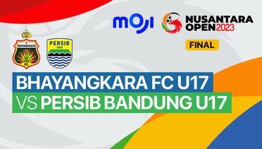 Final: Bhayangkara Presisi Indonesia FC U17 vs PERSIB Bandung U17 - Full Match | Nusantara Open 2023