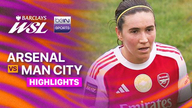 Arsenal vs Man City - Highlight | Women's Super League 2025/26