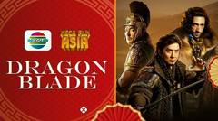 Mega Film Asia : Dragon Blade - 25 April 2024