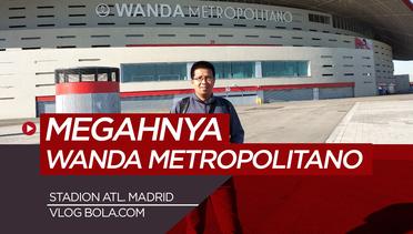 Melihat Isi Wanda Metropolitano Jelang Derbi Madrid