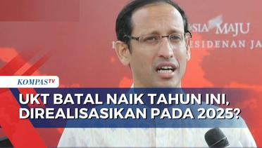 Usai Dipanggil Jokowi, Nadiem Sebut UKT Batal Naik Tahun ini hingga Akan Evaluasi Ulang