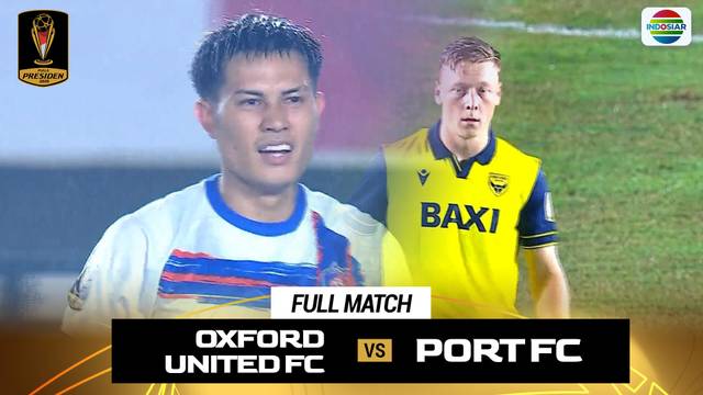 Oxford United FC VS Port FC - Full Match | Piala Presiden 2025