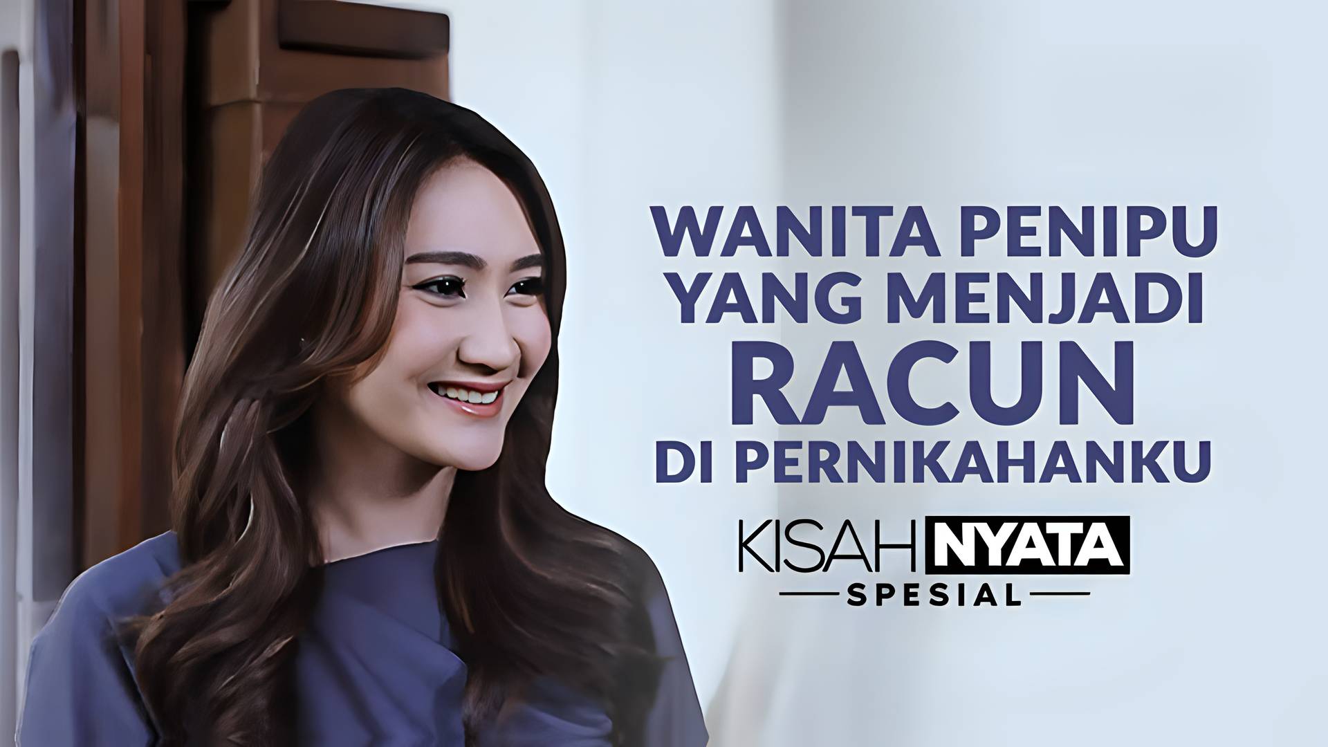 Wanita Penipu Yang Menjadi Racun Di Pernikahanku