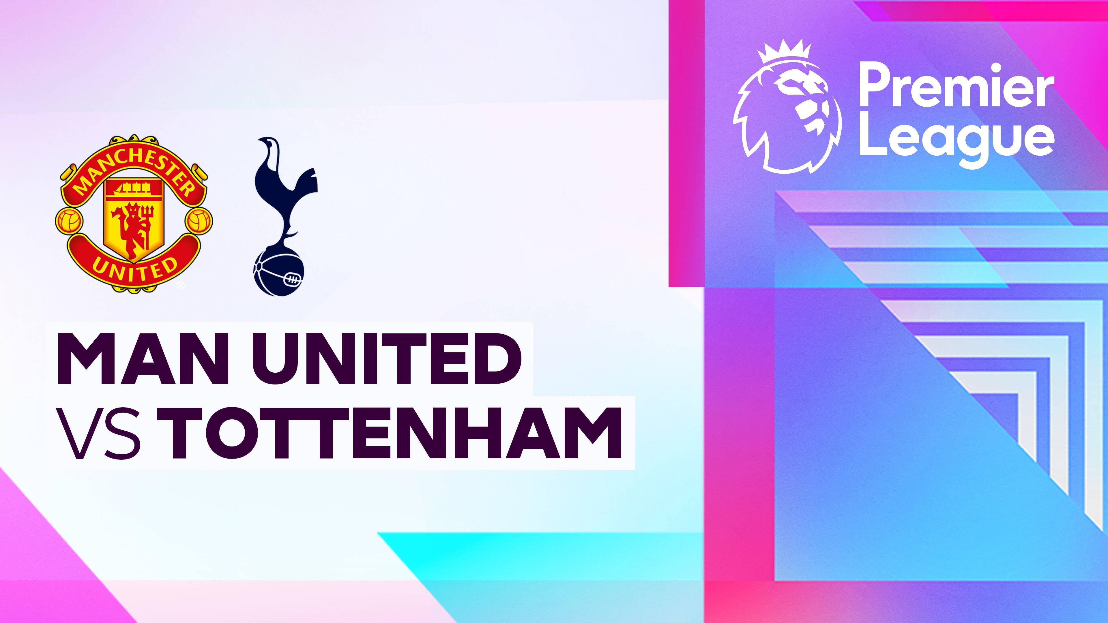 Man United vs Tottenham Hotspur