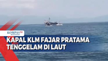 Detik detik Kapal KLM Fajar Pratama Tenggelam Di Laut