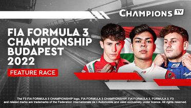 FIA Formula 3 Championship Budapest 2022: Feature Race