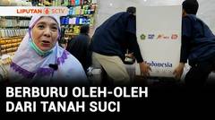 Jemaah Calon Haji Berburu Oleh-Oleh Sambil 'Video Call' Keluarga | Liputan 6
