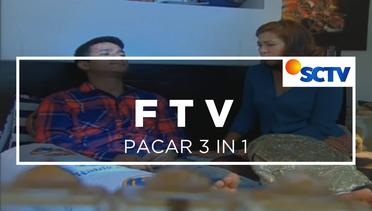 FTV SCTV - Pacar 3 in 1