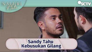 Sandy Tahu, Gilang Dalang Rusaknya Tower Perusahaan Zain! | Naluri Hati Episode 21