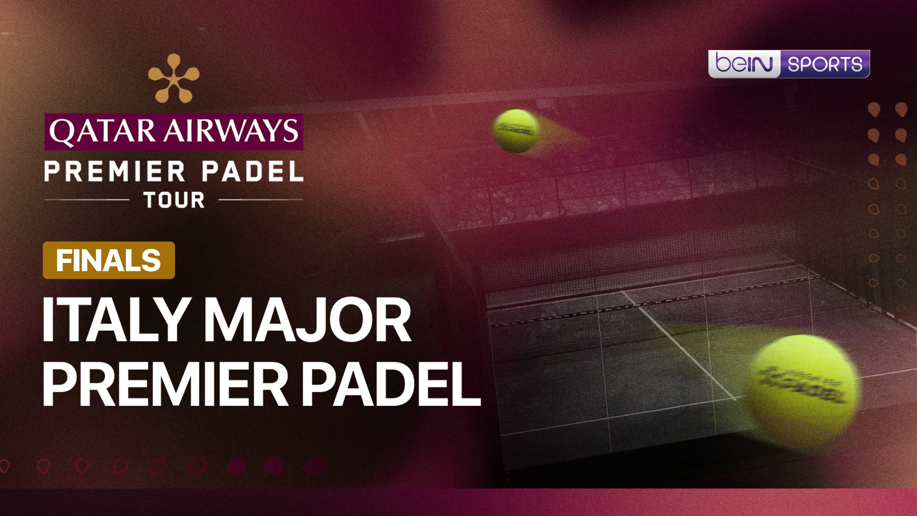 Italy Major Premier Padel - Finals
