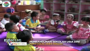 Empat Bulan Mangkrak, YPAPK SCTV - Indosiar Bangun Sekolah di Purworejo - Fokus Pagi