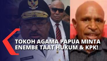 Tokoh Agama di Papua, Yones Wenda Minta Enembe Taat Hukum dan Mengikuti Prosedur KPK