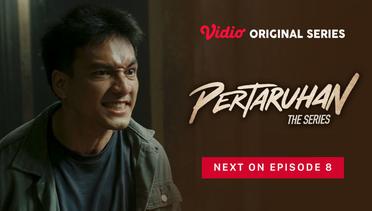 Pertaruhan The Series - Vidio Original Series | Next On Episode 8