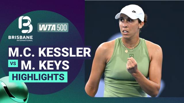 Mc Cartney Kessler vs Madiosn Keys - Highlight | WTA 500: Brisbane International presented by ANZ 2026